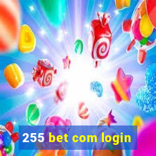 255 bet com login